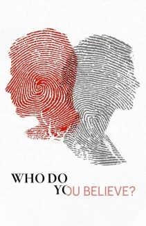 Watch Who Do You Believe? online