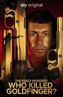 Watch The Essex Murders: Who Killed Goldfinger? online