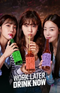 Watch Work Later, Drink Now online
