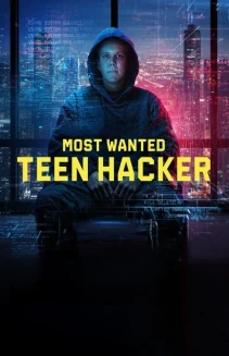 Watch Most Wanted: Teen Hacker online