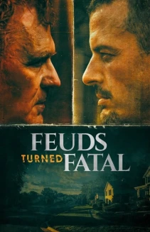 Watch Feuds Turned Fatal online