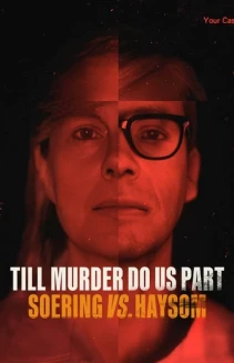 Watch Till Murder Do Us Part: Soering vs. Haysom online