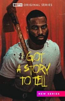 Watch I Got a Story to Tell online