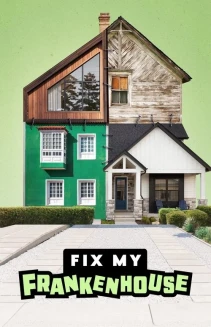 Watch Fix My Frankenhouse online