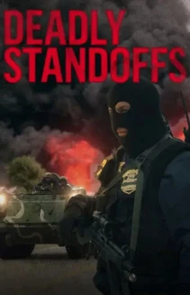 Watch Deadly Standoffs online