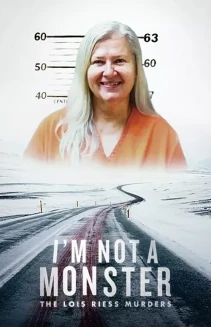 Watch I'm Not a Monster: The Lois Riess Murders online
