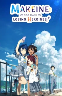 Watch Makeine: Too Many Losing Heroines! online