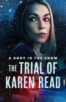 Watch A Body in the Snow - The Trial of Karen Read online
