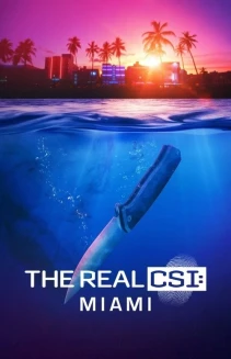 Watch The Real CSI: Miami online