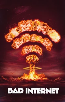 Watch Bad Internet online