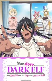 Watch Yandere Dark Elf: She Chased Me All the Way from Another World! online
