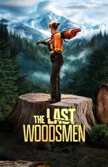 Watch The Last Woodsmen online