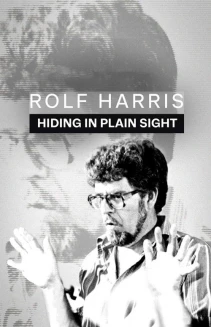 Watch Rolf Harris: Hiding in Plain Sight online