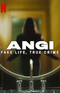 Watch Angi: Fake Life, True Crime online