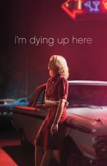 Watch I'm Dying Up Here online