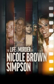 Watch The Life & Murder of Nicole Brown Simpson online