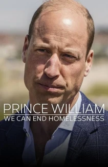 Watch Prince William: We Can End Homelessness online