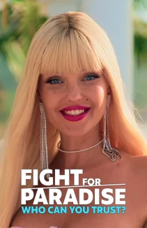 Watch Fight for Paradise: Who Can You Trust? online