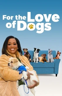 Watch For the Love of Dogs online