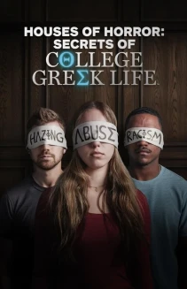 Watch Houses of Horror: Secrets of College Greek Life online