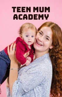 Watch Teen Mum Academy online