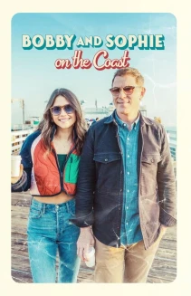 Watch Bobby and Sophie On the Coast online