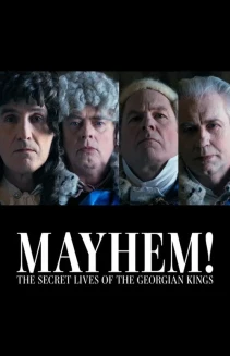 Watch Mayhem! The Secret Lives of the Georgian Kings online