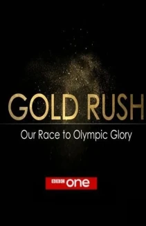 Watch Gold Rush: Our Race to Olympic Glory online