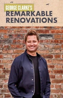 Watch George Clarke's Remarkable Renovations online