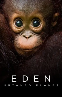 Watch Eden: Untamed Planet online