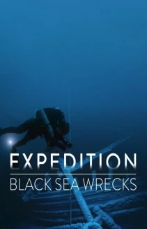 Watch Expedition: Black Sea Wrecks online