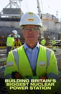 Watch Building Britain's Biggest Nuclear Power Station online