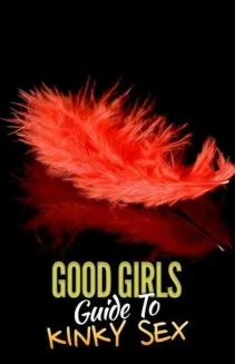 Watch Good Girls' Guide to Kinky Sex online