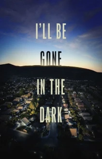 Watch I'll Be Gone in the Dark online
