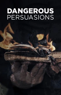 Watch Dangerous Persuasions online