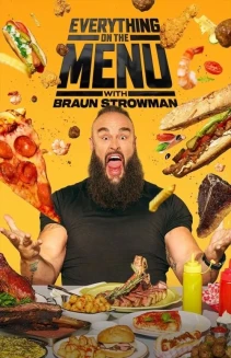 Watch Everything On The Menu with Braun Strowman online