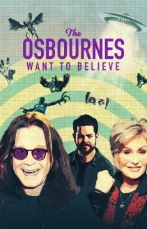 Watch The Osbournes Want to Believe online