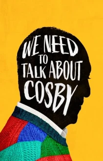 Watch We Need to Talk About Cosby online