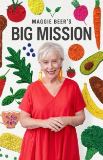 Watch Maggie Beer's Big Mission online