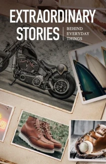 Watch Extraordinary Stories Behind Everyday Things online