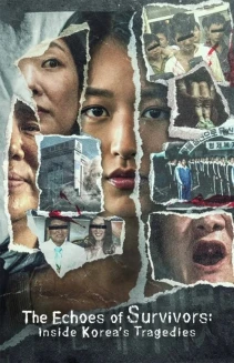 Watch The Echoes of Survivors: Inside Korea's Tragedies online