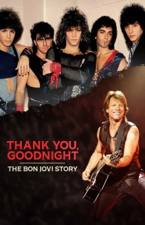 Watch Thank You, Goodnight - The Bon Jovi Story online