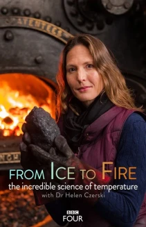 Watch From Ice to Fire: The Incredible Science of Temperature online
