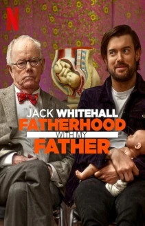 Watch Jack Whitehall: Fatherhood with My Father online