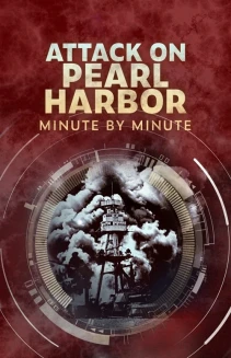 Watch Attack on Pearl Harbor: Minute by Minute online