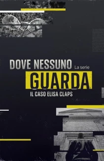 Watch Where no one looks - The Elisa Claps case online