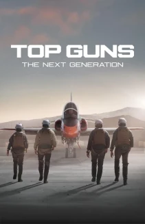 Watch Top Guns: The Next Generation online