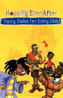 Watch Happily Ever After: Fairy Tales for Every Child online