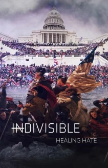 Watch Indivisible: Healing Hate online
