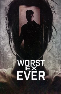 Watch Worst Ex Ever online